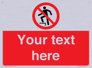 Custom prohibition no stepping on surface